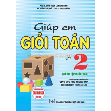 Giúp Em Giỏi Toán Lớp 2 - Vở Ôn Tập Cuối Tuần (Chương Trình Giáo Dục Phổ Thông Mới)