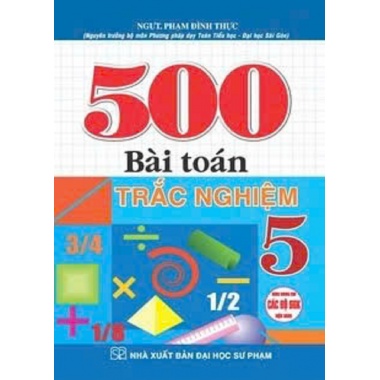 500 Bài Toán Trắc Nghiệm Lớp 5 (Dùng Chung Cho Các Bộ SGK Hiện Hành)