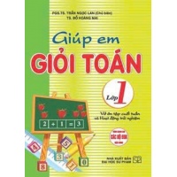 Giúp Em Giỏi Toán Lớp 1 (Dùng Chung Cho Các Bộ SGK Hiện Hành)