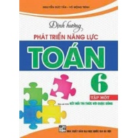 Định Hướng Phát Triển Năng Lực Toán Lớp 6 Tập 1 (Bám Sát SGK Kết Nối Tri Thức Với Cuộc Sống)