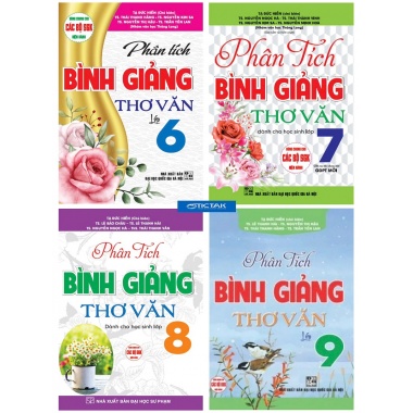 Combo Phân Tích Bình Giảng Thơ Văn Lớp 6, 7, 8, 9 (Dùng Chung Cho Các Bộ SGK Mới Hiện Hành)