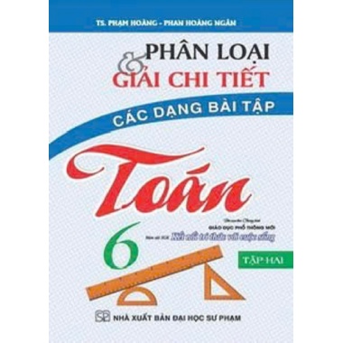 Phân Loại Và Giải Chi Tiết Các Dạng Bài Tập Toán Lớp 6 Tập 2 (Bám Sát SGK Kết Nối Tri Thức Với Cuộc Sống)