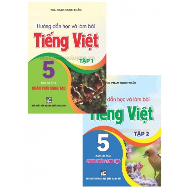 Combo Hướng Dẫn Học Và Làm Bài Tiếng Việt Lớp 5 (Bám Sát SGK Chân Trời Sáng Tạo)