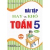 Bài Tập Hay Và Khó Toán Lớp 5 Tập 1 (Dùng Chung Cho Các Bộ SGK Hiện Hành)