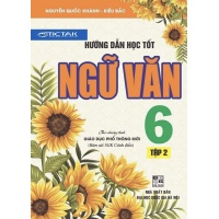 Hướng Dẫn Học Tốt Ngữ Văn Lớp 6 Tập 2 (Bám Sát SGK Cánh Diều)