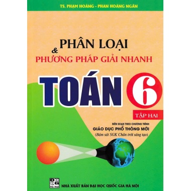 Phân Loại Và Phương Pháp Giải Nhanh Toán Lớp 6 Tập 2 (Bám Sát SGK Chân Trời Sáng Tạo)