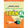 Phân Loại Và Phương Pháp Giải Nhanh Toán Lớp 6 Tập 1 (Bám Sát SGK Chân Trời Sáng Tạo)