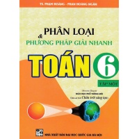 Phân Loại Và Phương Pháp Giải Nhanh Toán Lớp 6 Tập 1 (Bám Sát SGK Chân Trời Sáng Tạo)