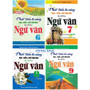 Combo Phát Triển Kĩ Năng Đọc Hiểu Và Viết Văn Bản Theo Thể Loại Môn Ngữ Văn Lớp 6, 7, 8, 9 (Bám Sát SGK Cánh Diều)