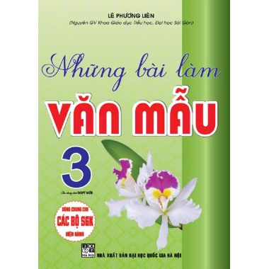 Những Bài Làm Văn Mẫu Lớp 3 (Dùng Chung Cho Các Bộ SGK Hiện Hành)