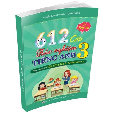 612 Câu Trắc Nghiệm Tiếng Anh Lớp 3 Có Đáp Án (Biên Soạn Theo SGK Tiếng Anh Lớp 3 Global Success)