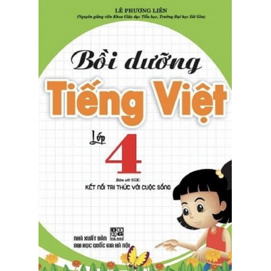 Bồi Dưỡng Tiếng Việt Lớp 4 (Bộ Sách Kết Nối Tri Thức Với Cuộc Sống)