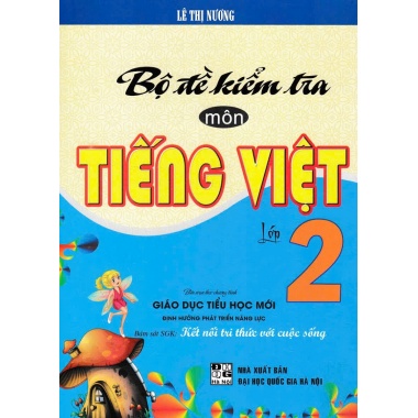 Bộ Đề Kiểm Tra Môn Tiếng Việt Lớp 2 (Bám Sát SGK Kết Nối Tri Thức Với Cuộc Sống)