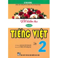 Đề Kiểm Tra Môn Tiếng Việt Lớp 2 (Bám Sát SGK Chân Trời Sáng Tạo)