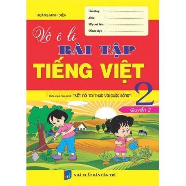 Vở Ô Li Bài Tập Tiếng Việt Lớp 2 Quyển 2 (Bám Sát SGK Kết Nối Tri Thức Với Cuộc Sống)