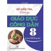 Đề Kiểm Tra, Đánh Giá Giáo Dục Công Dân Lớp 8 (Kết Nối Tri Thức Với Cuộc Sống)