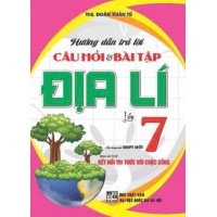 Hướng Dẫn Trả Lời Câu Hỏi Và Bài Tập Địa Lí Lớp 7 (Bám Sát SGK Kết Nối Tri Thức Với Cuộc Sống)