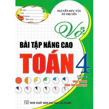 Vở Bài Tập Nâng Cao Toán Lớp 4 Tập 2 (Bám Sát SGK Chân Trời Sáng Tạo)