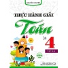 Thực Hành Giải Toán Lớp 4 Tập 2 (Dùng Chung Cho Các Bộ SGK Hiện Hành)