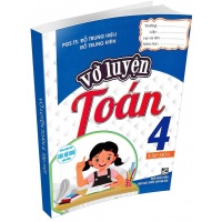 Vở Luyện Toán Lớp 4 Tập 1 (Dùng Chung Cho Các Bộ SGK Mới Hiện Hành)