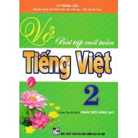 Vở Bài Tập Cuối Tuần Tiếng Việt Lớp 2 (Dùng Cho Bộ Sách Chân Trời Sáng Tạo)