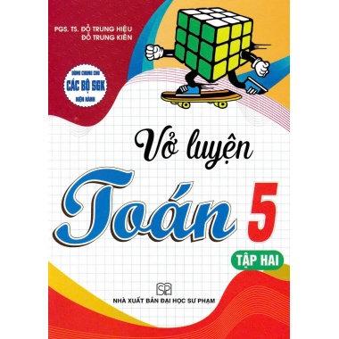 Vở Luyện Toán Lớp 5 Tập 2 (Dùng Chung Cho Các Bộ SGK Mới Hiện Hành)