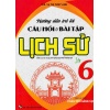 Hướng Dẫn Trả Lời Câu Hỏi Và Bài Tập Lịch Sử Lớp 6 (Bám Sát SGK Chân Trời Sáng Tạo)