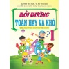 Bồi Dưỡng Toán Hay Và Khó Lớp 1 (Biên Soạn Theo Chương Trình Mới)