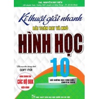 Kĩ Thuật Giải Nhanh Bài Toán Hay Và Khó Hình Học Lớp 10 (Biên Soạn Theo Chương Trình GDPT Mới)