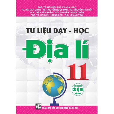 Tư Liệu Dạy Học Địa Lí 11 (Dùng Chung Cho Các Bộ SGK Hiện Hành)