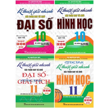 Combo Kĩ Thuật Giải Nhanh Bài Toán Hay Và Khó Đại Số + Hình Học Lớp 10, 11 (Dùng Chung Cho Các Bộ SGK Hiện Hành)