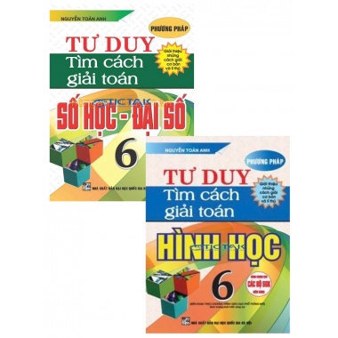 Combo Phương Pháp Tư Duy Tìm Cách Giải Toán Số Học, Đại Số, Hình Học Lớp 6 (Chương Trình Giáo Dục Phổ Thông Mới)