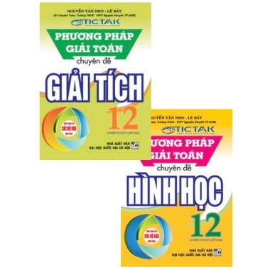 Combo Phương Pháp Giải Toán Chuyên Đề Giải Tích + Hình Học Lớp 12 (Dùng Chung Cho Các Bộ SGK Mới Hiện Hành)