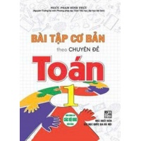 Bài Tập Cơ Bản Theo Chuyên Đề Toán Lớp 1 (Dùng Chung Cho Các Bộ SGK Hiện Hành)