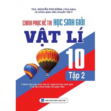 Công Phá Đề Thi Học Sinh Giỏi Vật Lí Lớp 10 (Tập 2)