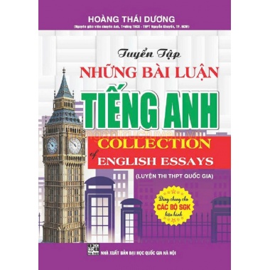 Tuyển Tập Những Bài Luận Tiếng Anh (Luyện Thi THPT Quốc Gia)