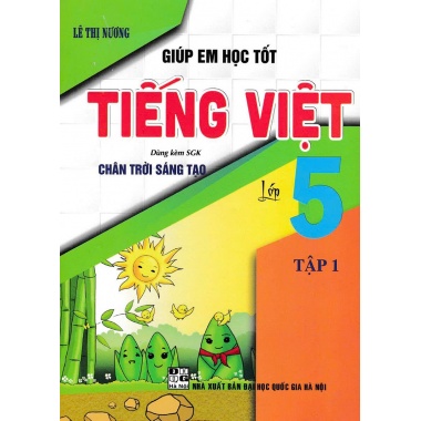 Giúp Em Học Tốt Tiếng Việt Lớp 5 Tập 1 (Dùng Kèm SGK Chân Trời Sáng Tạo)