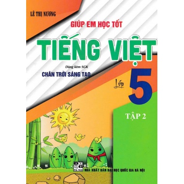 Giúp Em Học Tốt Tiếng Việt Lớp 5 Tập 2 (Dùng Kèm SGK Chân Trời Sáng Tạo)