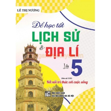 Để Học Tốt Lịch Sử Và Địa Lí Lớp 5  (Bám Sát SGK Kết Nối Tri Thức Với Cuộc Sống)