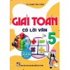 Giải Toán Có Lời Văn Lớp 5 (Dùng Chung Cho Các Bộ SGK Hiện Hành)