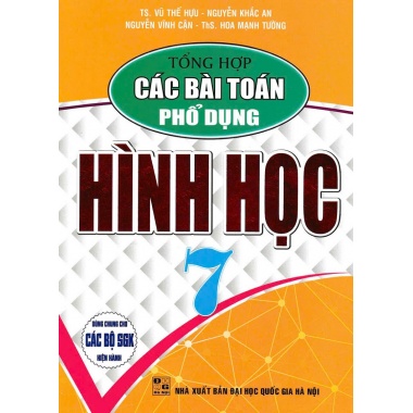 Tổng Hợp Các Bài Toán Phổ Dụng Hình Học Lớp 7 (Dùng Chung Cho Các Bộ SGK Hiện Hành)