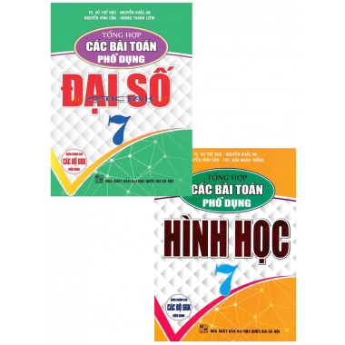 Combo Tổng Hợp Các Bài Toán Phổ Dụng Đại Số + Hình Học Lớp 7 (Dùng Chung Cho Các Bộ SGK Hiện Hành)