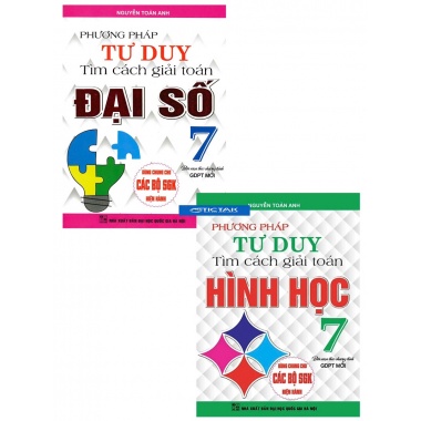 Combo Phương Pháp Tư Duy Tìm Cách Giải Toán Đại Số + Hình Học Lớp 7 (Dùng Chung Cho Các Bộ SGK Mới Hiện Hành)