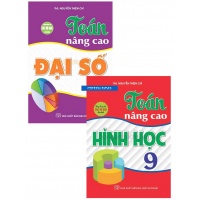 Combo Toán Nâng Cao Đại Số + Hình Học Lớp 9 (Dùng Chung Cho Các Bộ SGK Hiện Hành)