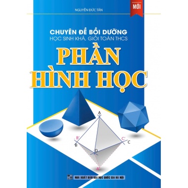 Chuyên Đề Bồi Dưỡng Học Sinh Khá, Giỏi Toán THCS Phần Hình Học