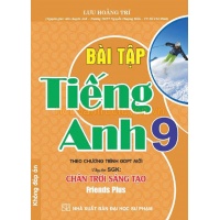 Bài Tập Tiếng Anh Lớp 9 Không Đáp Án (Dùng Kèm SGK Chân Trời Sáng Tạo)