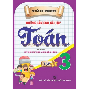 Hướng Dẫn Giải Bài Tập Toán Lớp 3 Tập 2 (Bám Sát SGK Kết Nối Tri Thức Với Cuộc Sống)