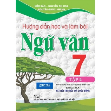 Hướng Dẫn Học Và Làm Bài Ngữ Văn Lớp 7  Tập 2 (Bám Sát SGK Kết Nối Tri Thức Với Cuộc Sống)