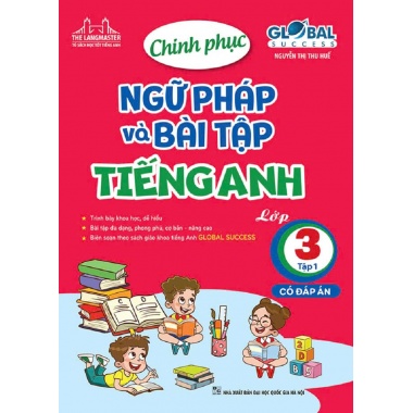 Chinh Phục Ngữ Pháp Và Bài Tập Tiếng Anh Lớp 3 Tập 1 Global Success