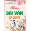 Những Bài Văn Kể Chuyện Lớp 5 (Dùng Chung Cho Các Bộ SGK Hiện Hành)